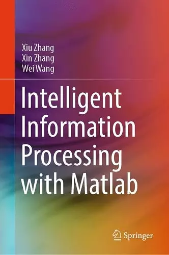 Intelligent Information Processing with Matlab cover