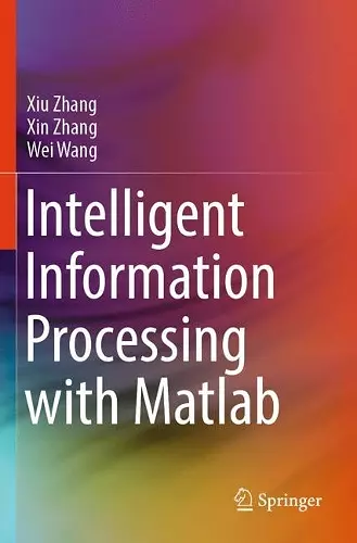 Intelligent Information Processing with Matlab cover