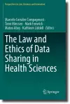 The Law and Ethics of Data Sharing in Health Sciences cover