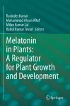 Melatonin in Plants: A Regulator for Plant Growth and Development cover