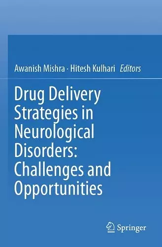 Drug Delivery Strategies in Neurological Disorders: Challenges and Opportunities cover
