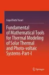Fundamental of Mathematical Tools for Thermal Modeling of Solar Thermal and Photo-voltaic Systems-Part-I cover