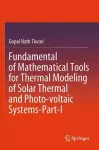 Fundamental of Mathematical Tools for Thermal Modeling of Solar Thermal and Photo-voltaic Systems-Part-I cover