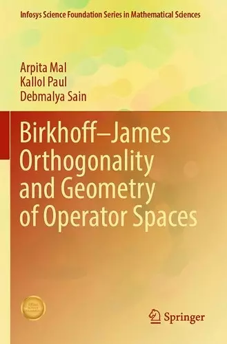 Birkhoff–James Orthogonality and Geometry of Operator Spaces cover