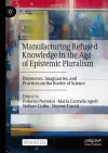 Manufacturing Refused Knowledge in the Age of Epistemic Pluralism cover