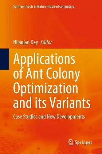 Applications of Ant Colony Optimization and its Variants cover