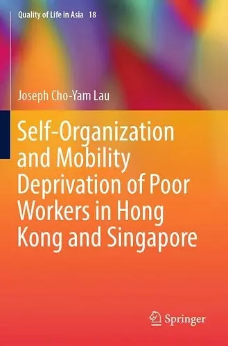 Self-Organization and Mobility Deprivation of Poor Workers in Hong Kong and Singapore cover