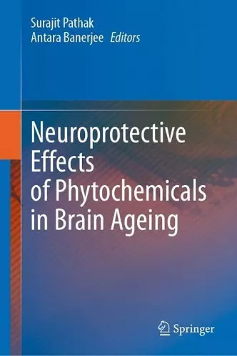 Neuroprotective Effects of Phytochemicals in Brain Ageing cover