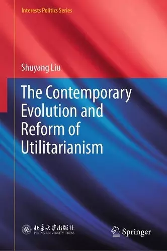 The Contemporary Evolution and Reform of Utilitarianism cover