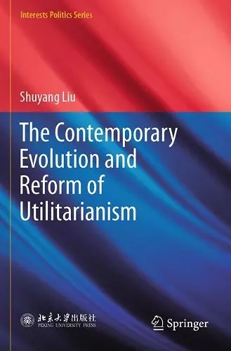 The Contemporary Evolution and Reform of Utilitarianism cover