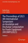 The Proceedings of 2023 4th International Symposium on Insulation and Discharge Computation for Power Equipment (IDCOMPU2023) cover