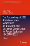 The Proceedings of 2023 4th International Symposium on Insulation and Discharge Computation for Power Equipment (IDCOMPU2023) cover