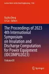 The Proceedings of 2023 4th International Symposium on Insulation and Discharge Computation for Power Equipment (IDCOMPU2023) cover