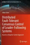 Distributed Fault-Tolerant Consensus Control of Leader-Following Systems cover