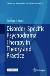 Disorder-Specific Psychodrama Therapy in Theory and Practice cover