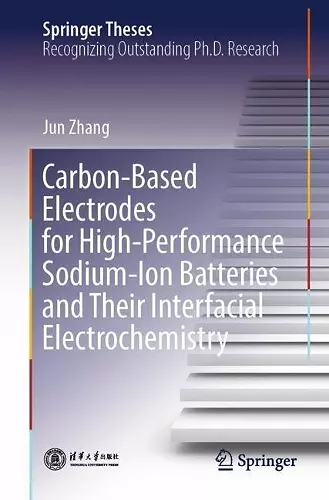 Carbon-Based Electrodes for High-Performance Sodium-Ion Batteries and Their Interfacial Electrochemistry cover