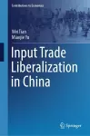 Input Trade Liberalization in China cover