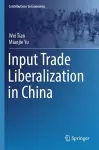 Input Trade Liberalization in China cover