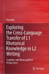 Exploring the Cross-Language Transfer of L1 Rhetorical Knowledge in L2 Writing cover