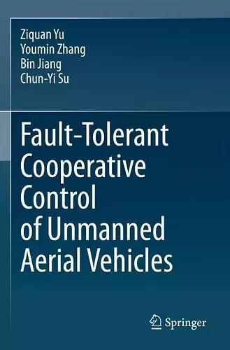 Fault-Tolerant Cooperative Control of Unmanned Aerial Vehicles cover