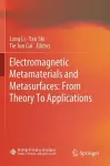 Electromagnetic Metamaterials and Metasurfaces: From Theory To Applications cover
