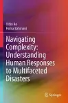 Navigating Complexity: Understanding Human Responses to Multifaceted Disasters cover