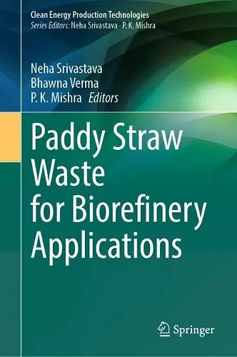 Paddy Straw Waste for Biorefinery Applications cover