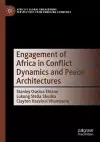 Engagement of Africa in Conflict Dynamics and Peace Architectures cover