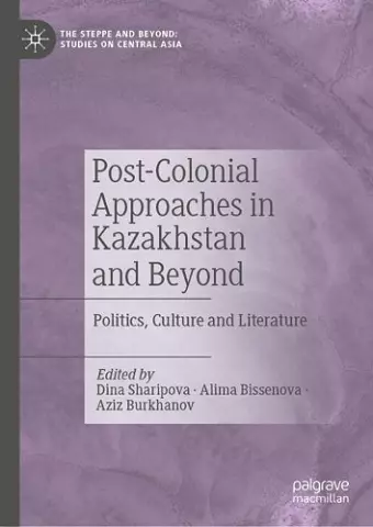 Post-Colonial Approaches in Kazakhstan and Beyond cover