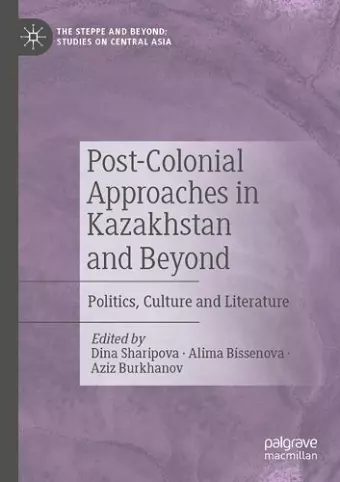 Post-Colonial Approaches in Kazakhstan and Beyond cover