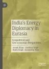 India’s Energy Diplomacy in Eurasia cover