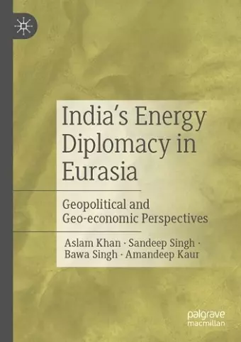 India’s Energy Diplomacy in Eurasia cover