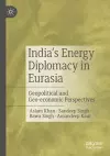 India’s Energy Diplomacy in Eurasia cover