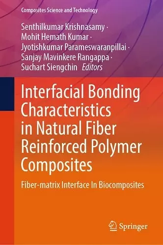 Interfacial Bonding Characteristics in Natural Fiber Reinforced Polymer Composites cover