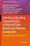 Interfacial Bonding Characteristics in Natural Fiber Reinforced Polymer Composites cover