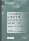 The Political Economy of Education in Central Asia cover