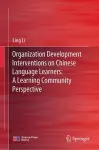 Organization Development Interventions on Chinese Language Learners: A Learning Community Perspective cover