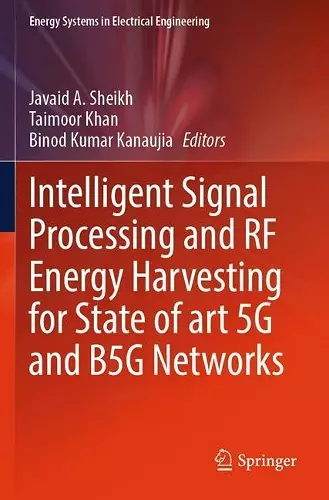 Intelligent Signal Processing and RF Energy Harvesting for State of art 5G and B5G Networks cover
