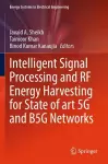 Intelligent Signal Processing and RF Energy Harvesting for State of art 5G and B5G Networks cover