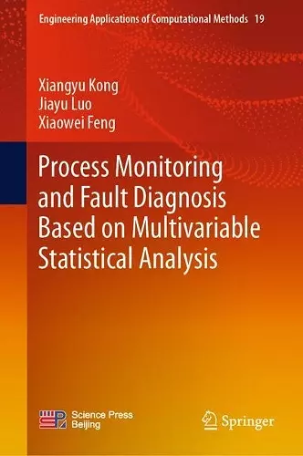 Process Monitoring and Fault Diagnosis Based on Multivariable Statistical Analysis cover