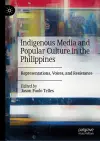 Indigenous Media and Popular Culture in the Philippines cover