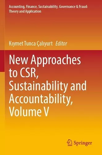 New Approaches to CSR, Sustainability and Accountability, Volume V cover