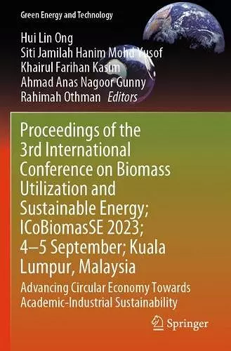 Proceedings of the 3rd International Conference on Biomass Utilization and Sustainable Energy; ICoBiomasSE 2023; 4–5 September; Kuala Lumpur, Malaysia cover