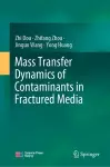 Mass Transfer Dynamics of Contaminants in Fractured Media cover
