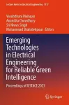 Emerging Technologies in Electrical Engineering for Reliable Green Intelligence cover