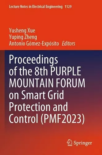 Proceedings of the 8th PURPLE MOUNTAIN FORUM on Smart Grid Protection and Control (PMF2023) cover