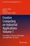 Frontier Computing on Industrial Applications Volume 1 cover