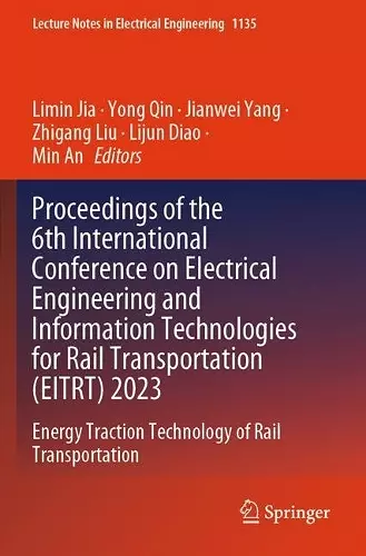 Proceedings of the 6th International Conference on Electrical Engineering and Information Technologies for Rail Transportation (EITRT) 2023 cover