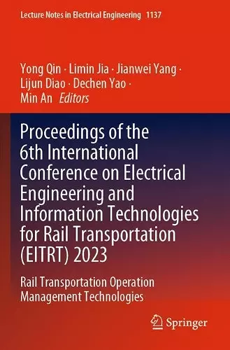 Proceedings of the 6th International Conference on Electrical Engineering and Information Technologies for Rail Transportation (EITRT) 2023 cover