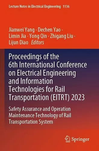 Proceedings of the 6th International Conference on Electrical Engineering and Information Technologies for Rail Transportation (EITRT) 2023 cover